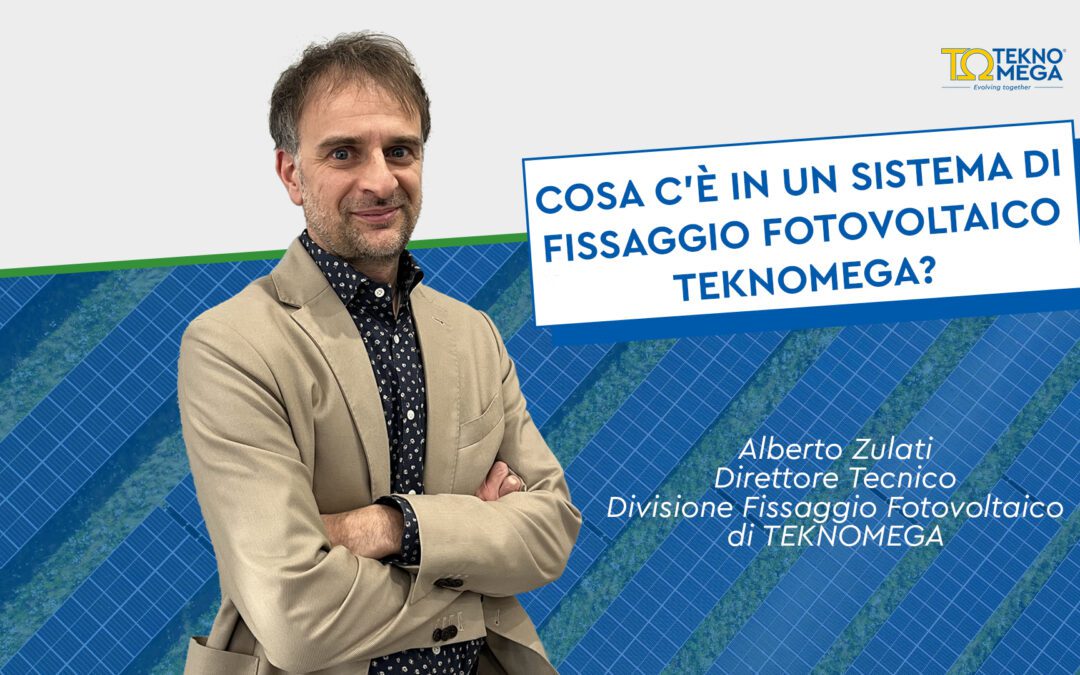 Cosa c’è in un sistema di fissaggio fotovoltaico TEKNOMEGA?