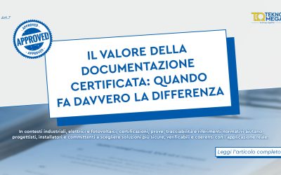 Il valore della documentazione certificata: quando fa davvero la differenza
